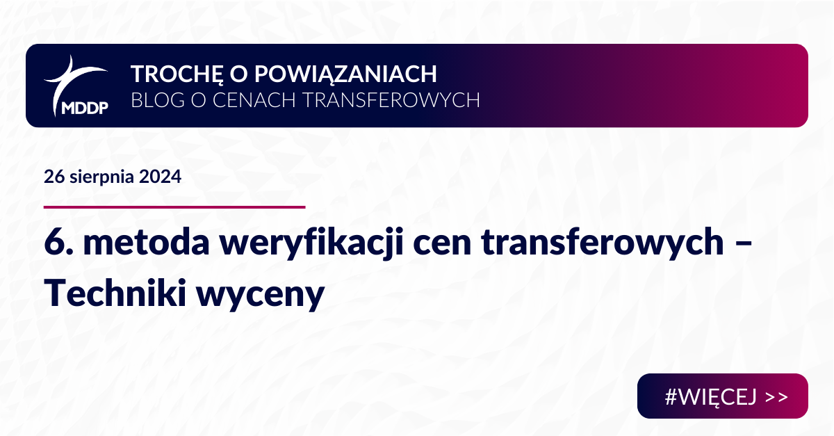 6. metoda weryfikacji cen transferowych – Techniki wyceny